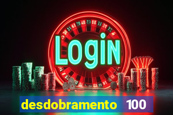 desdobramento 100 dezenas em apenas 6 jogos
